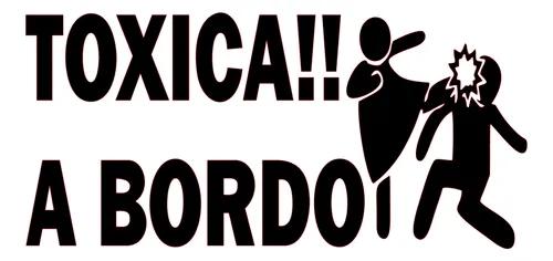 [GDE-092] CALCOMANIA GRANDE TOXICA A BORDO